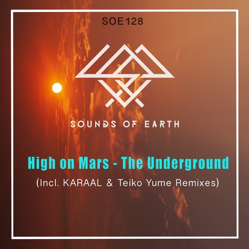 High On Mars - The Underground [SOE128]